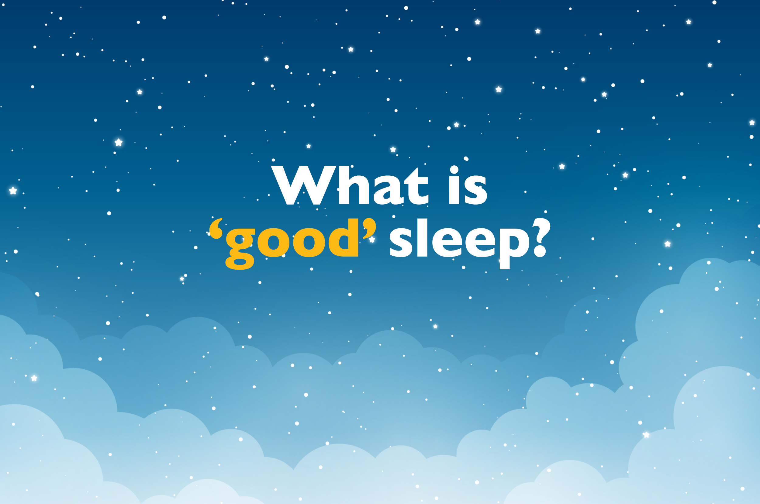 March_what is good sleep_Clouds_1200x796 2